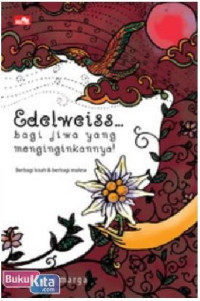 Image of Edelweiss.. Bagi Jiwa yang Menginginkannya