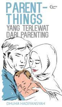 Image of Parent-Things Yang Terlewat Dari Parenting