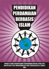 Image of PENDIDIKAN PERDAMAIAN BERBASIS ISLAM
