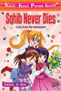 Image of Sohib Never Dies : Suka Duka Persahabatan