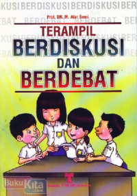 Image of Terampil Berdiskusi Dan Berdebat